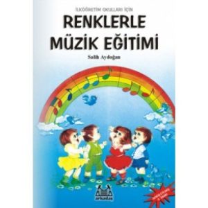 Renklerle Müzik Eğitimi - Salih Aydoğan